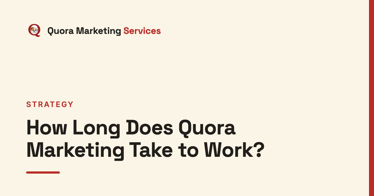 How Long Does Quora Marketing Take to Work?