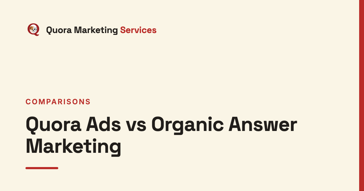 Quora Ads vs Organic Answer Marketing