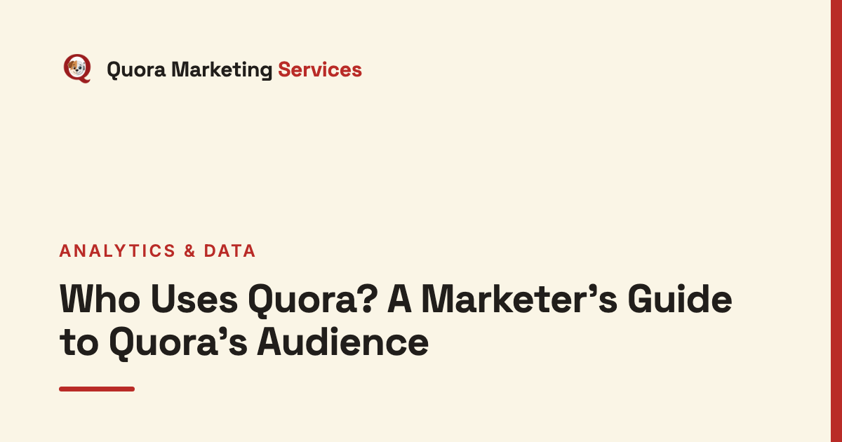 Who Uses Quora? A Marketer's Guide to Quora's Audience