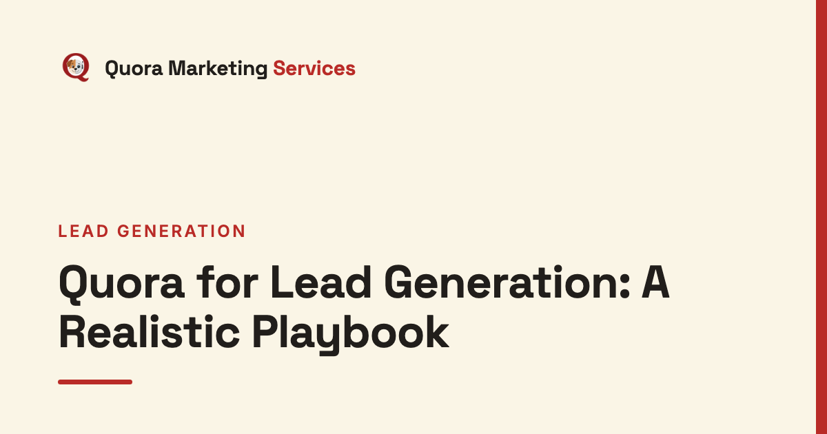 Quora for Lead Generation: A Realistic Playbook